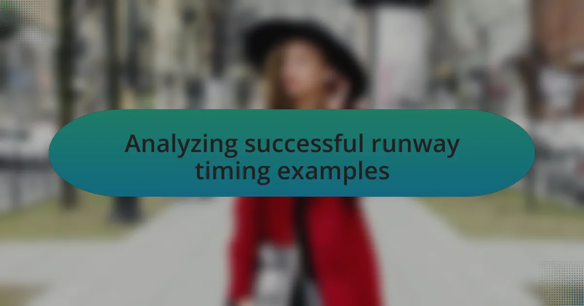 Analyzing successful runway timing examples