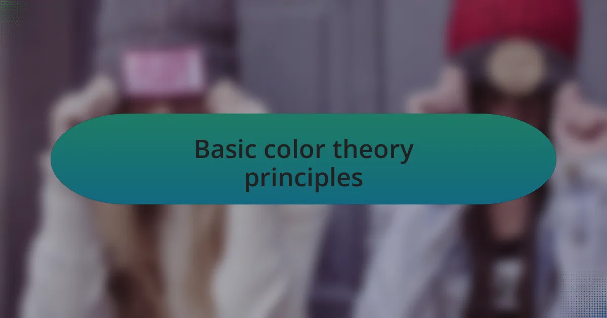 Basic color theory principles