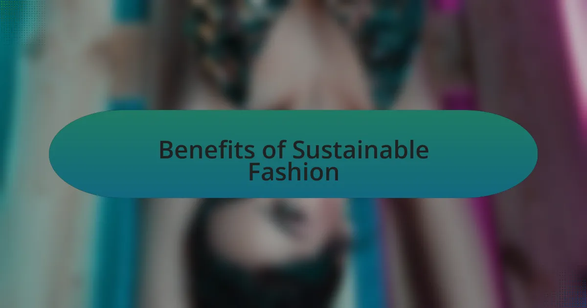 Benefits of Sustainable Fashion
