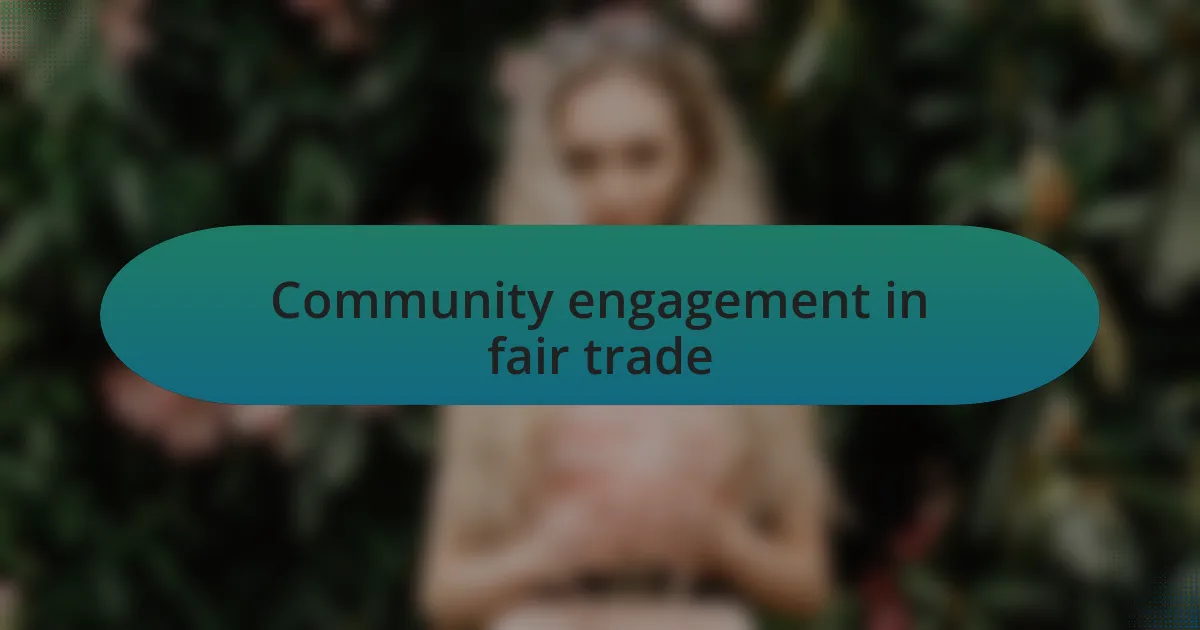 Community engagement in fair trade