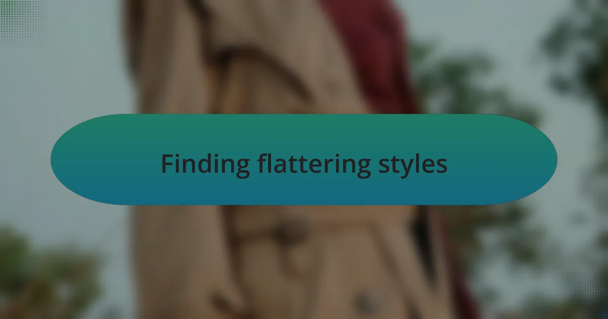 Finding flattering styles