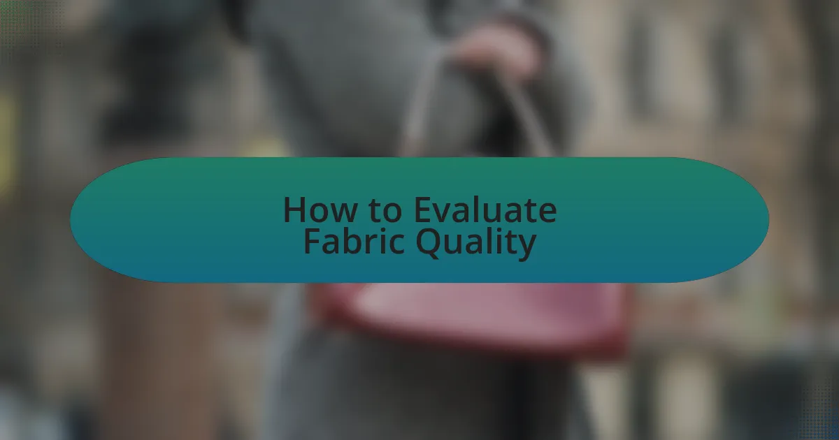 How to Evaluate Fabric Quality