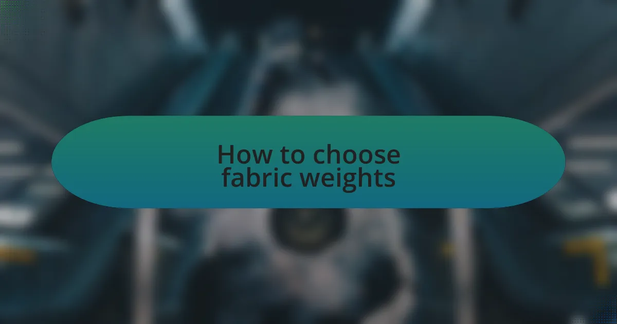 How to choose fabric weights