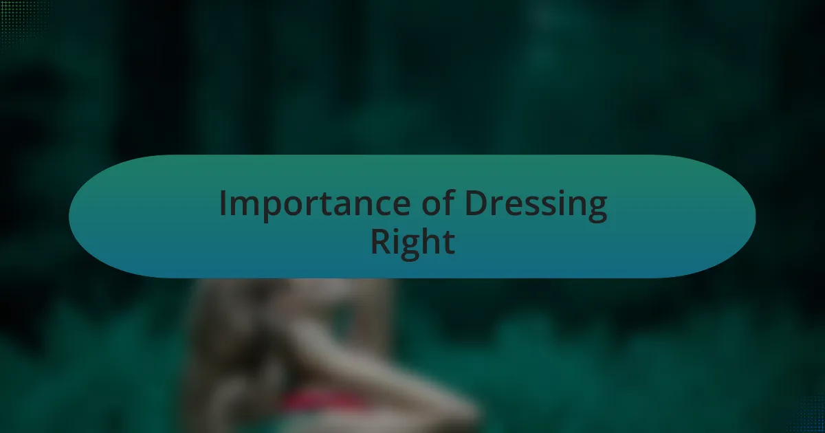 Importance of Dressing Right