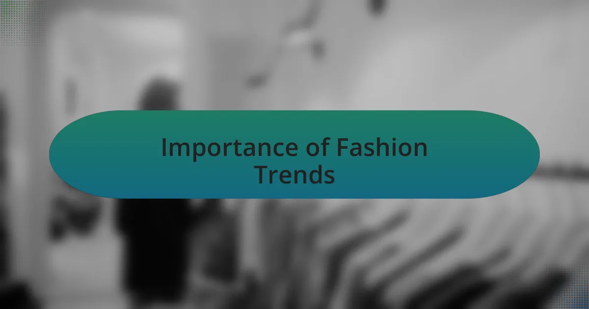 Importance of Fashion Trends