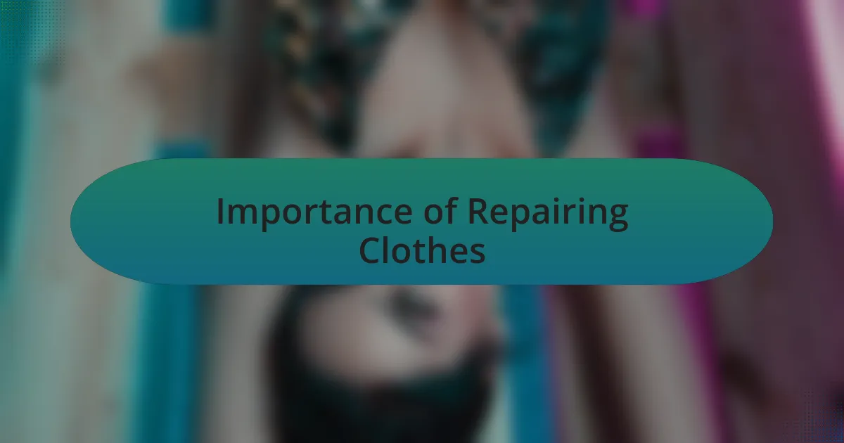 Importance of Repairing Clothes
