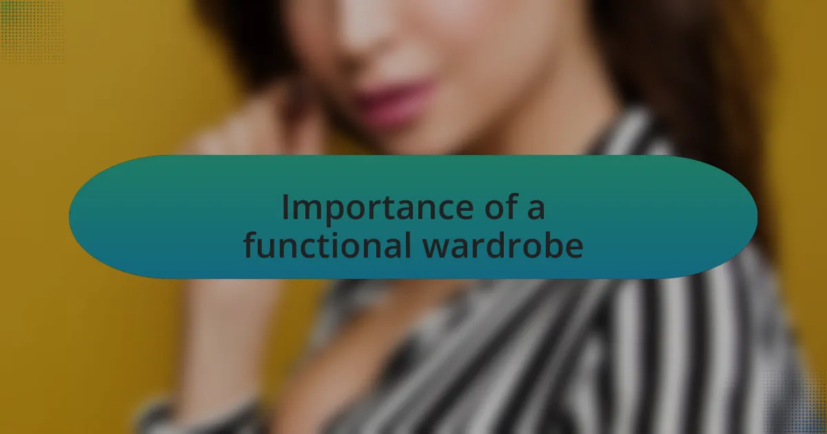 Importance of a functional wardrobe