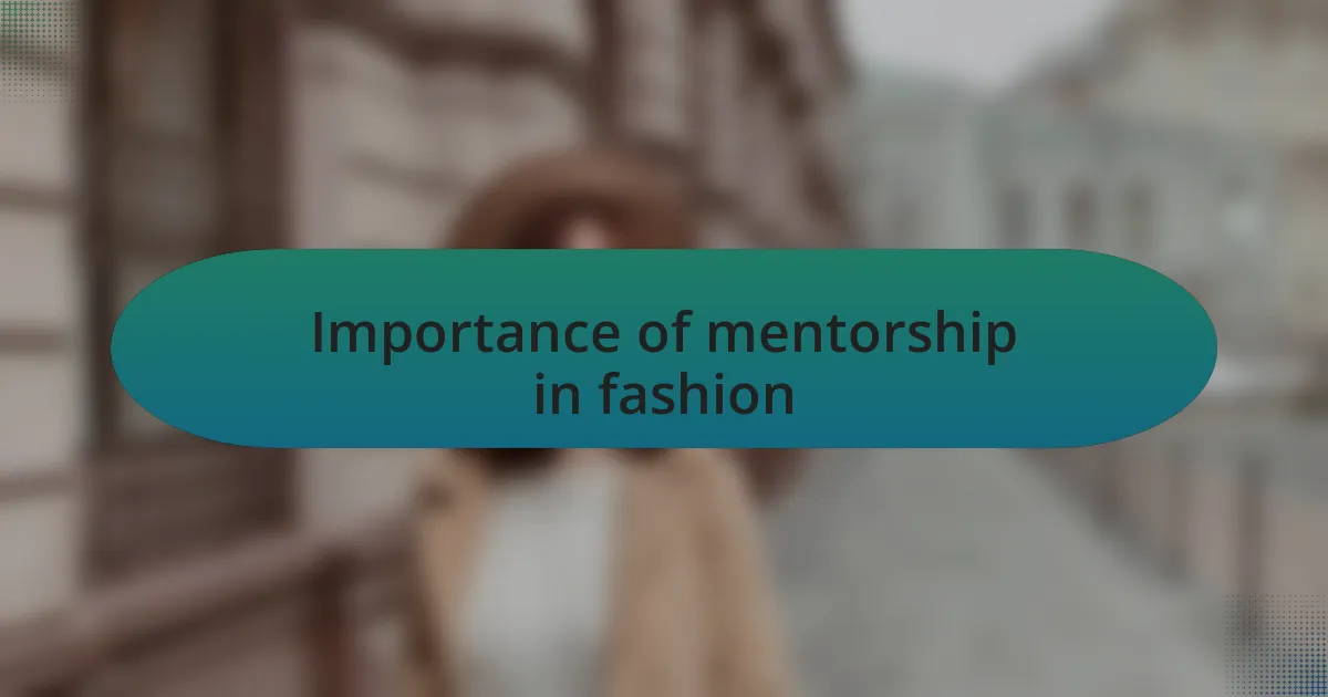 Importance of mentorship in fashion