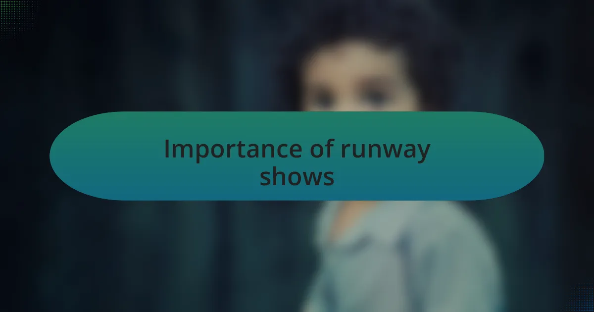 Importance of runway shows