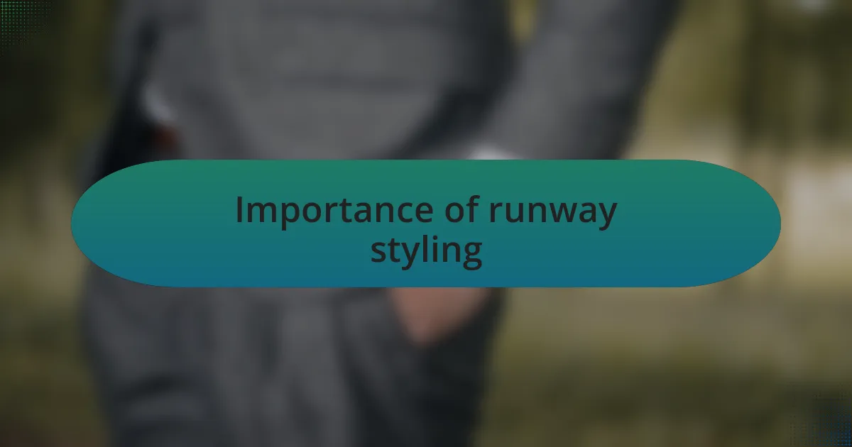 Importance of runway styling