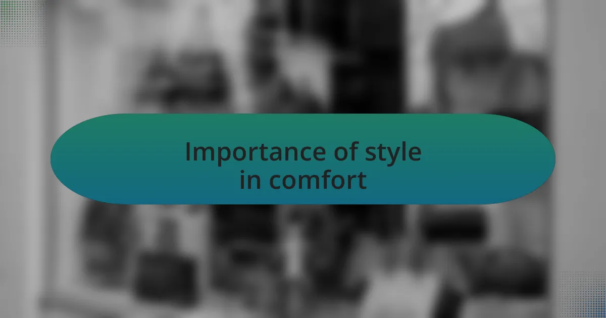 Importance of style in comfort