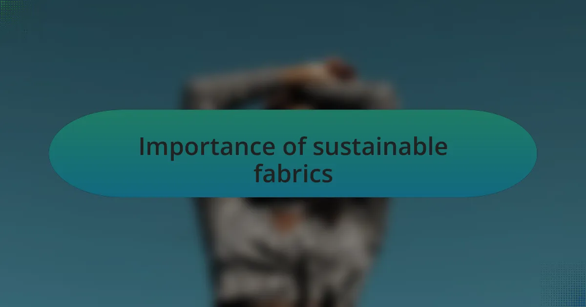 Importance of sustainable fabrics