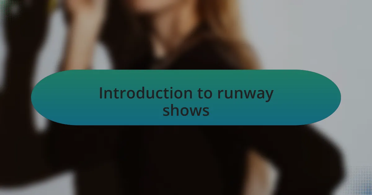 Introduction to runway shows