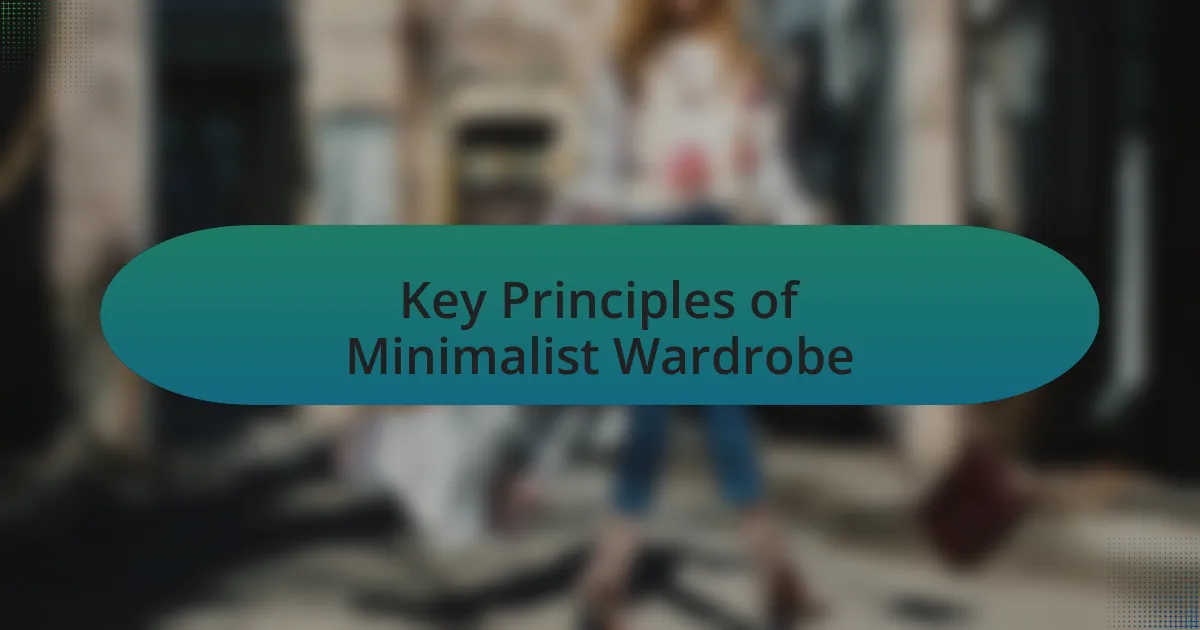Key Principles of Minimalist Wardrobe