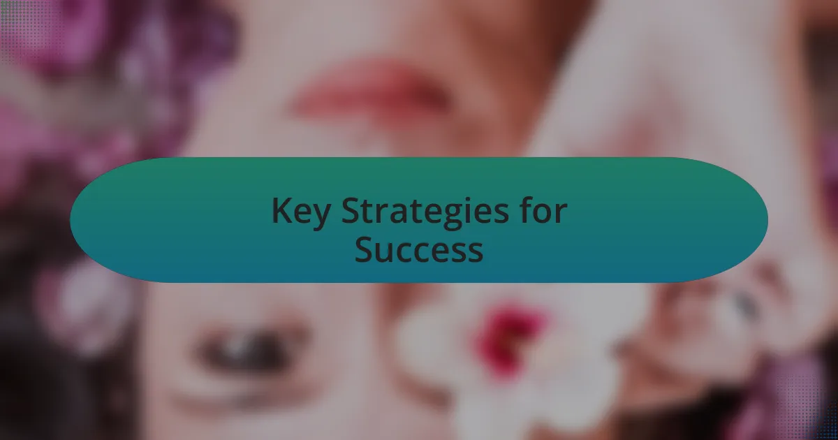 Key Strategies for Success