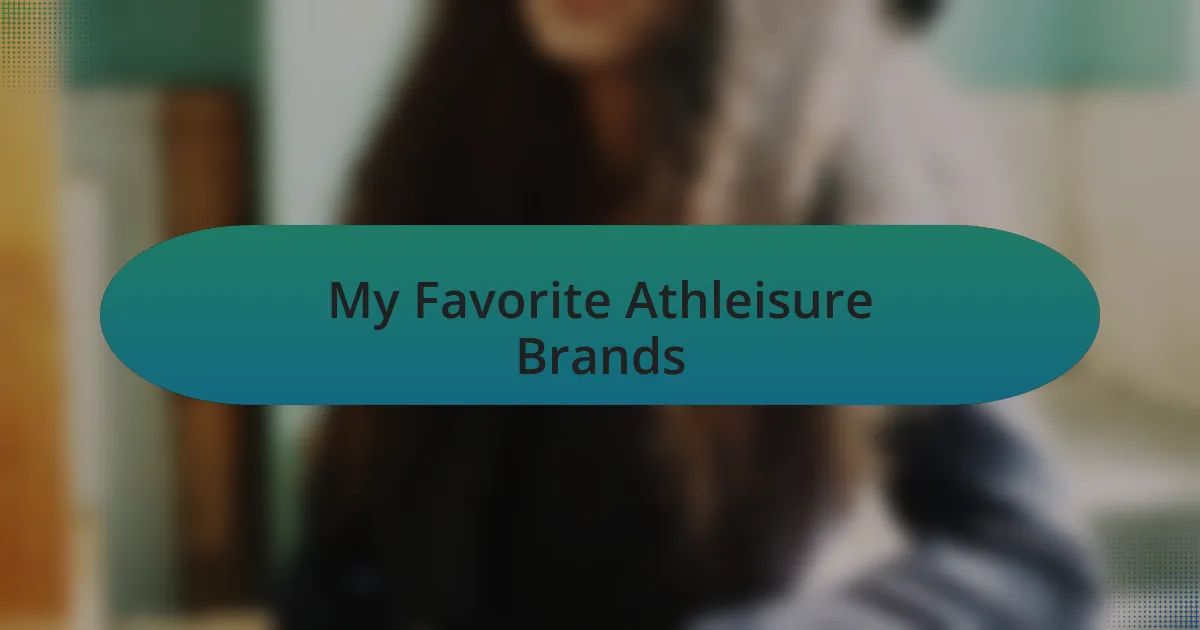 My Favorite Athleisure Brands