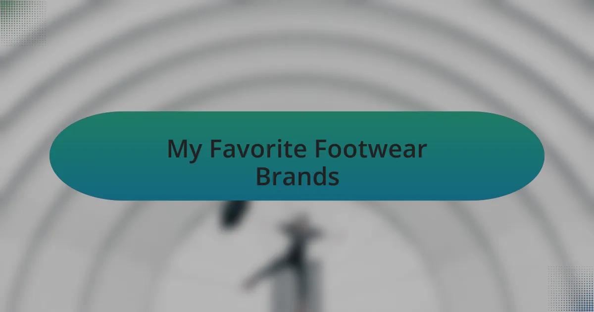 My Favorite Footwear Brands