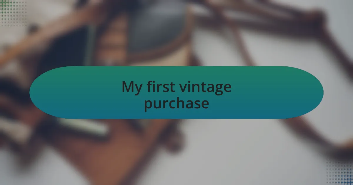 My first vintage purchase
