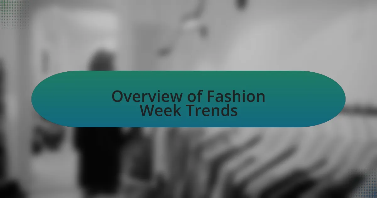 Overview of Fashion Week Trends