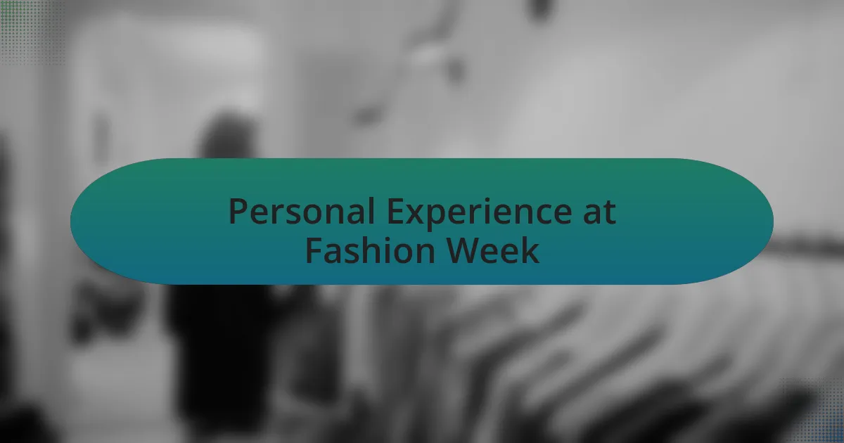 Personal Experience at Fashion Week
