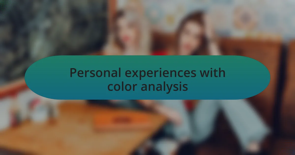 Personal experiences with color analysis