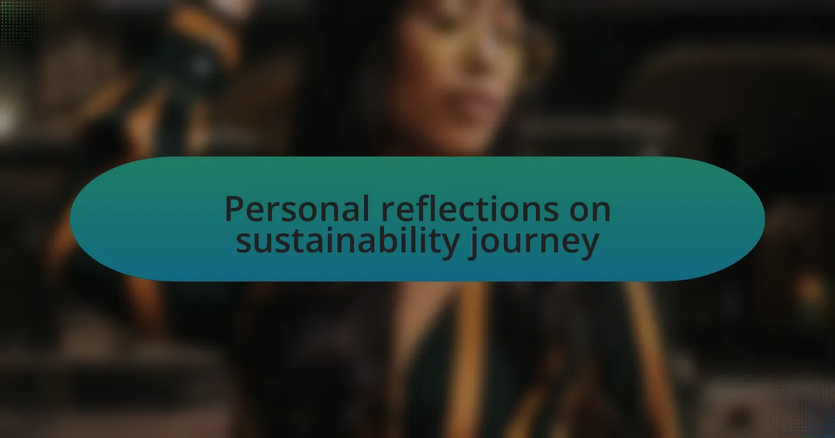 Personal reflections on sustainability journey