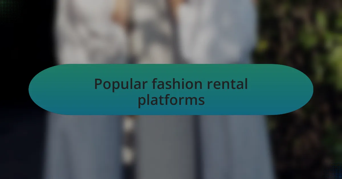 Popular fashion rental platforms