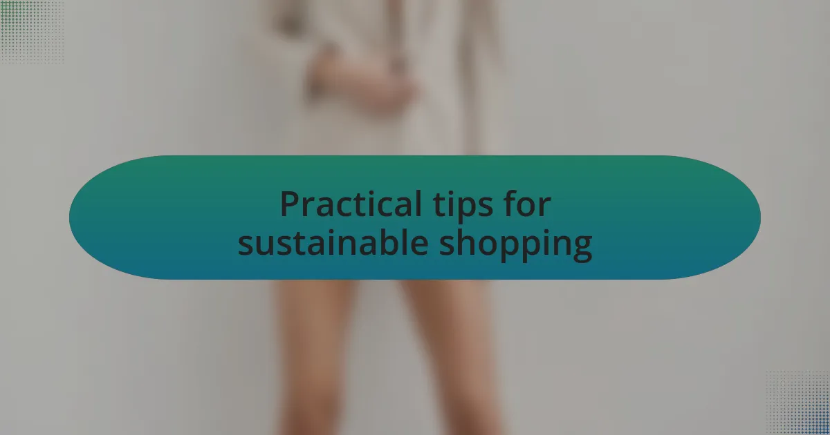 Practical tips for sustainable shopping