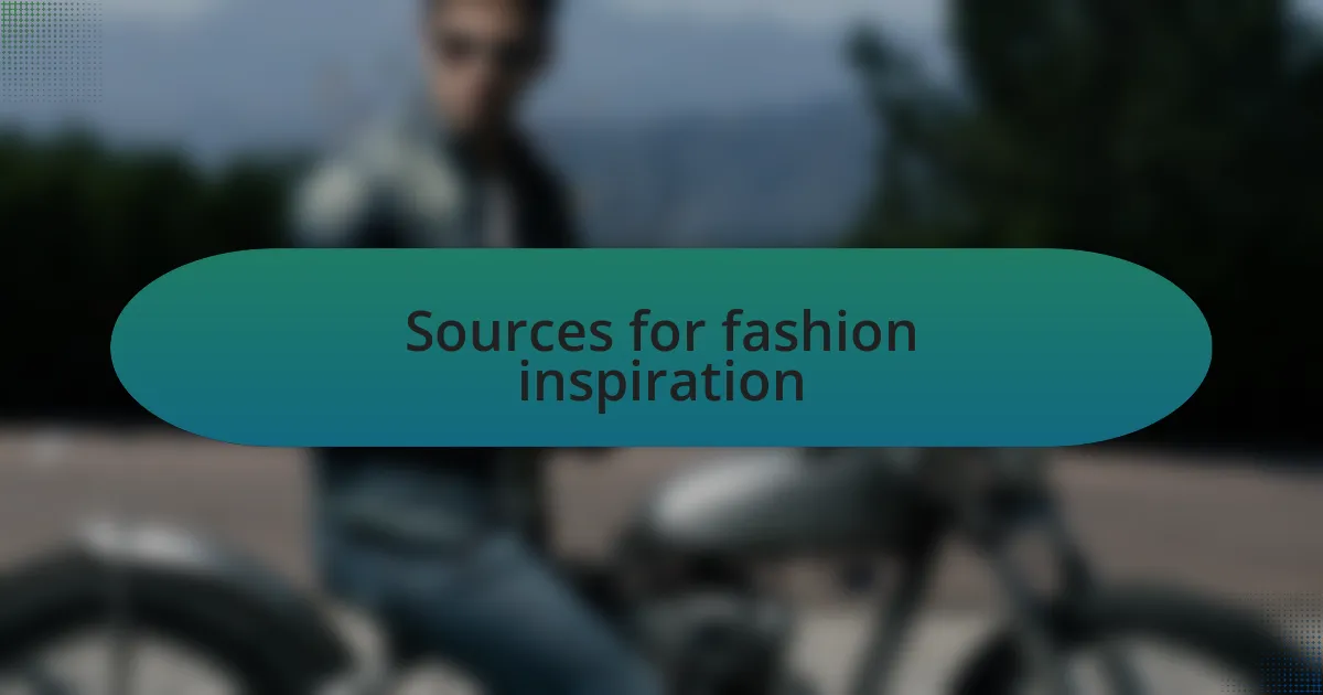 Sources for fashion inspiration