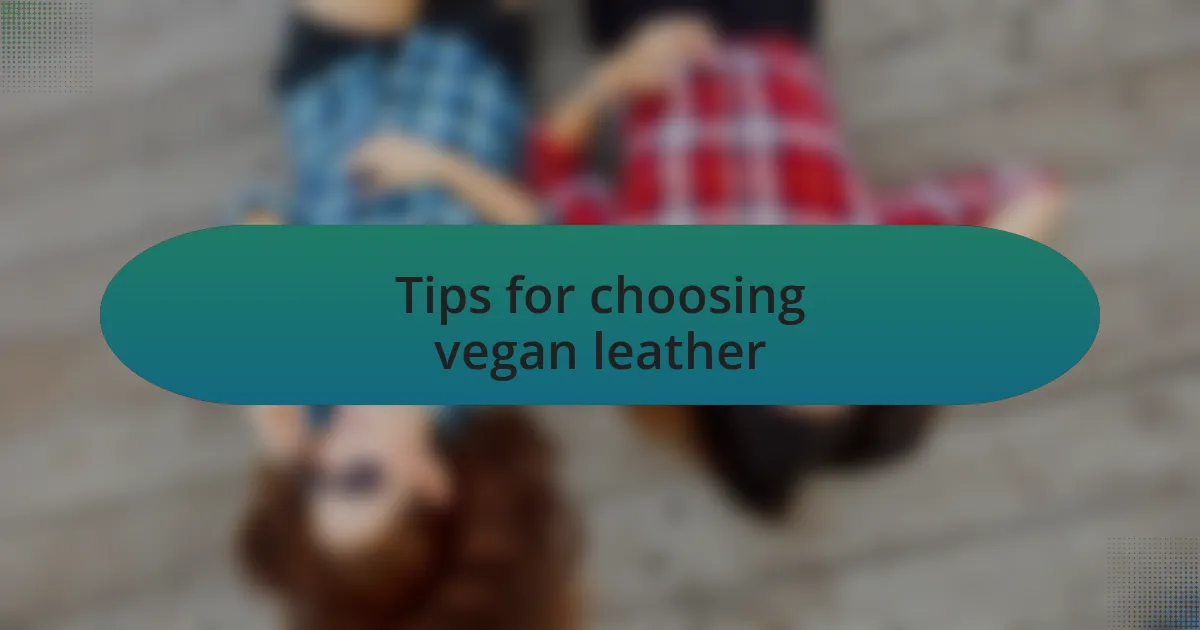 Tips for choosing vegan leather
