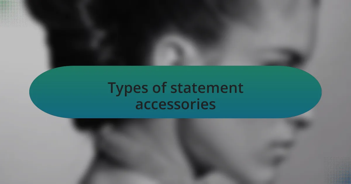 Types of statement accessories