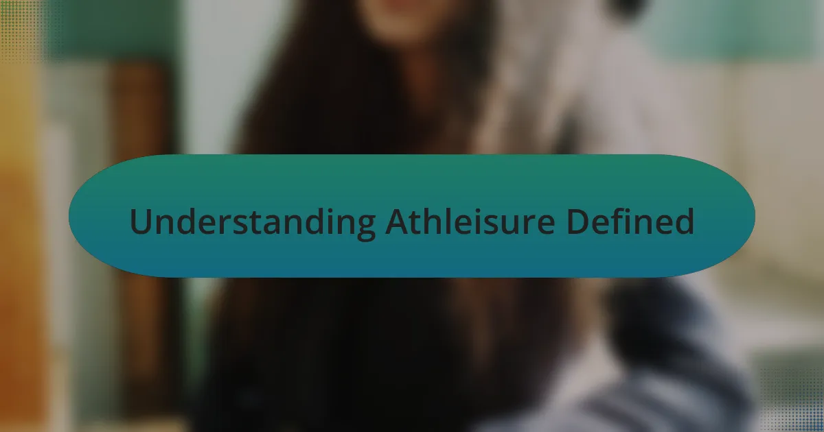 Understanding Athleisure Defined