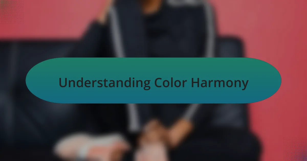 Understanding Color Harmony