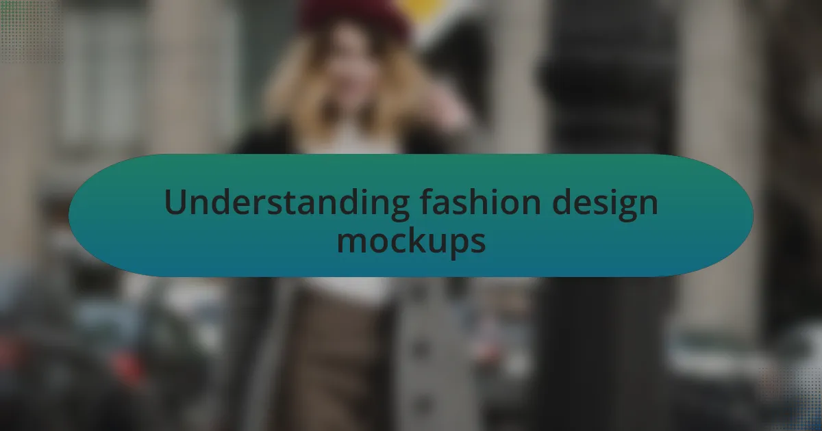 Understanding fashion design mockups